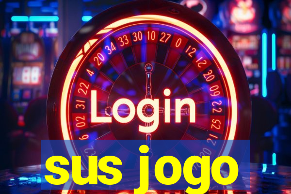 sus jogo